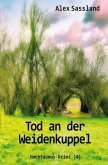 Tod an der Weidenkuppel Tod an der Weidenkuppel