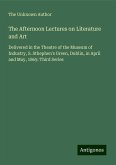 The Afternoon Lectures on Literature and Art The Afternoon Lectures on Literature and Art