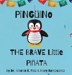 Pinguino The Brave Little Pinata - Paiz, Antonio R; Romasanta, Mary