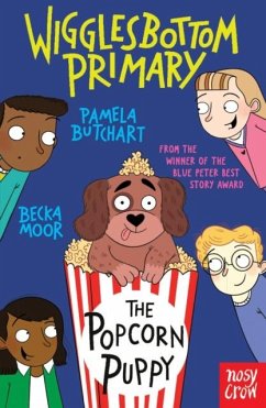 Wigglesbottom Primary: The Popcorn Puppy - Butchart, Pamela