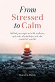 From Stressed to Calm From Stressed to Calm