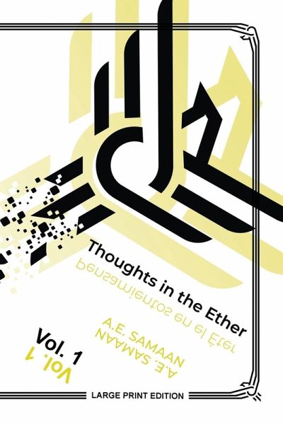 Thoughts in the Ether - Pensamientos en El Éter - Vol. 1 (Large Print Ed.) Thoughts in the Ether - Pensamientos en El Éter - Vol. 1 (Large Print Ed.)
