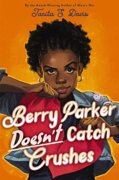 Berry Parker Doesn't Catch Crushes - Davis, Tanita S