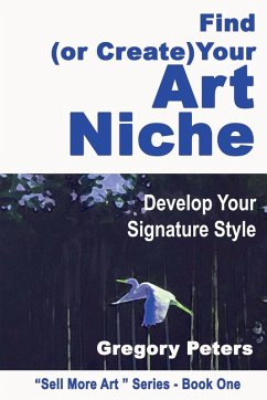 Cover Find (or Create) Your Art Niche