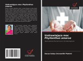 Uzdrawiaj¿ca moc Phyllanthus amarus Uzdrawiaj¿ca moc Phyllanthus amarus