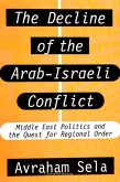 The Decline of the Arab-Israeli Conflict (eBook, PDF)
