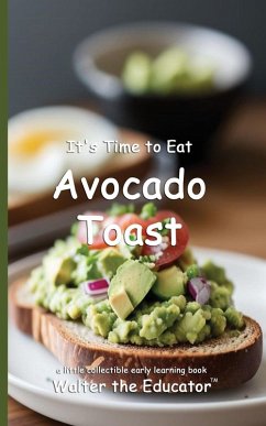 Cover It's Time to Eat Avocado Toast