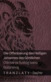 Die Offenbarung des Heiligen Johannes des Göttlichen / Otkrivenje Svetog Ivana Bozanskog Die Offenbarung des Heiligen Johannes des Göttlichen / Otkrivenje Svetog Ivana Bozanskog