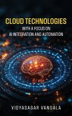 Cloud Technologies with a Focus on AI Integration and Automation