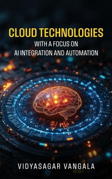 Cloud Technologies with a Focus on AI Integration and Automation Cloud Technologies with a Focus on AI Integration and Automation