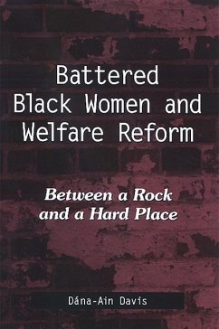 Battered Black Women and Welfare Reform (eBook, PDF) - Davis, Dána-Ain