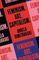 Feminism. Art. Capitalism. (eBook, ePUB) Cover Feminism. Art. Capitalism. (eBook, ePUB)