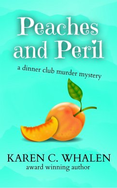 Cover Peaches and Peril (The Dinner Club Murder Mysteries, #6) (eBook, ePUB)