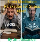 5 min Meditation Relaxation for Stress relief (eBook, ePUB)