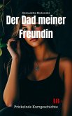 Der Dad meiner Freundin (eBook, ePUB) Der Dad meiner Freundin (eBook, ePUB)