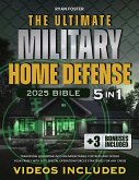 The Ultimate Military Home Defense Bible (eBook, ePUB)