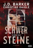 Schwer Sind Die Steine (eBook, ePUB) Schwer Sind Die Steine (eBook, ePUB)