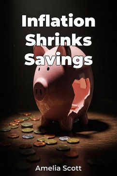 Inflation Shrinks Savings (eBook, ePUB) - Scott, Amelia