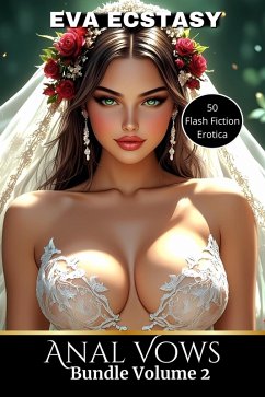 Cover Anal Vows - Anal Bundles Volume 2 (Flash Erotica - Anal Bundles, #2) (eBook, ePUB)
