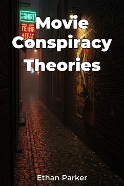 Movie Conspiracy Theories (eBook, ePUB) - Parker, Ethan