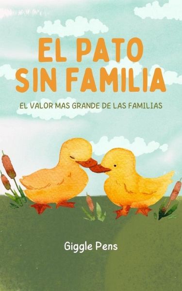 El Pato sin Familia (My Unique World, #1) (eBook, ePUB) El Pato sin Familia (My Unique World, #1) (eBook, ePUB)