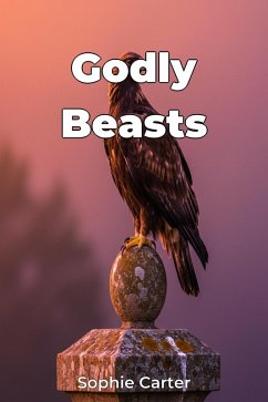 Godly Beasts (eBook, ePUB) - Carter, Sophie