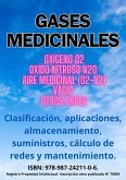 Gases Medicinales (Clasificación, aplicaciones, almacenamiento, suministros, cálculo de redes y mantenimiento) (eBook, ePUB)