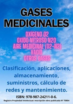 Gases Medicinales (Clasificación, aplicaciones, almacenamiento, suministros, cálculo de redes y mantenimiento) (eBook, ePUB) - Lázaro, Eduardo Diego