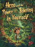 Hero and the Power of Believing in Yourself (eBook, ePUB) Hero and the Power of Believing in Yourself (eBook, ePUB)