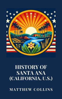 Cover History of Santa Ana (California, U.S.) (eBook, ePUB)