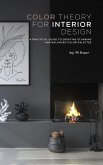 Color Theory for Interior Design (eBook, ePUB) Color Theory for Interior Design (eBook, ePUB)