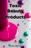 Toxic Beauty Products (eBook, ePUB)