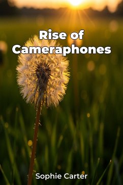 Rise of Cameraphones (eBook, ePUB) - Carter, Sophie