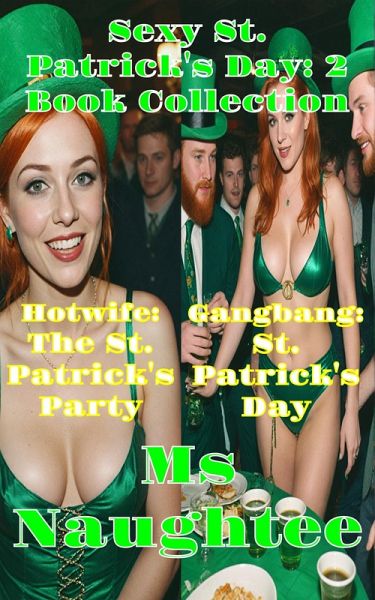 Sexy St. Patrick's Day: 2 Book Collection (Threesome, #4) (eBook, ePUB) Sexy St. Patrick's Day: 2 Book Collection (Threesome, #4) (eBook, ePUB)