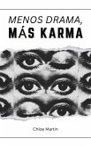 Menos Drama, Más Karma (Emotional Help, #1) (eBook, ePUB) Menos Drama, Más Karma (Emotional Help, #1) (eBook, ePUB)