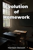 Evolution of Homework (eBook, ePUB)