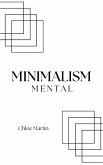 Minimalism Mental (Emotional Help, #1) (eBook, ePUB)