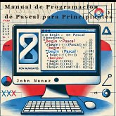 Manual de Programación en Pascal para Principiantes (eBook, ePUB) Manual de Programación en Pascal para Principiantes (eBook, ePUB)