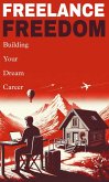 Freelance freedom: building your dream career (eBook, ePUB) Freelance freedom: building your dream career (eBook, ePUB)