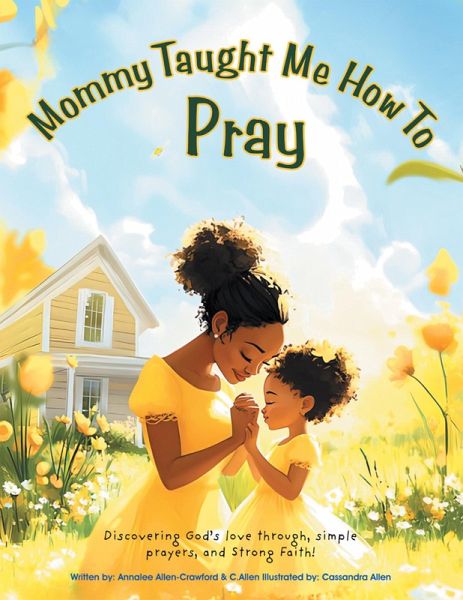 Mommy Taught Me How To Pray (eBook, ePUB) Mommy Taught Me How To Pray (eBook, ePUB)
