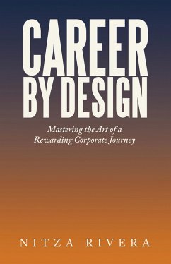 Career by Design (eBook, ePUB) - Rivera, Nitza