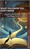 What You Know You Don't Know (eBook, ePUB)