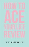 How To Ace Your Life Review (eBook, ePUB)