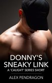 Donny's Sneaky Link (Caught) (eBook, ePUB) Donny's Sneaky Link (Caught) (eBook, ePUB)