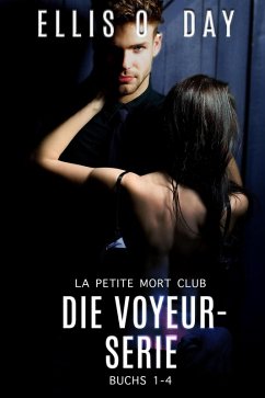 Cover Die Voyeur-Serie (La Petite Mort Club Serie, #2) (eBook, ePUB)