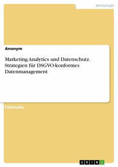 Marketing Analytics und Datenschutz. Strategien für DSGVO-konformes Datenmanagement (eBook, PDF)