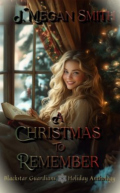 Cover A Christmas to Remember Anthology (Blackstar Guardians) (eBook, ePUB)