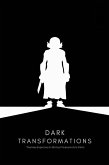 Dark Transformations: Themes Explored in Shinya Tsukamoto's Films (eBook, ePUB) Dark Transformations: Themes Explored in Shinya Tsukamoto's Films (eBook, ePUB)