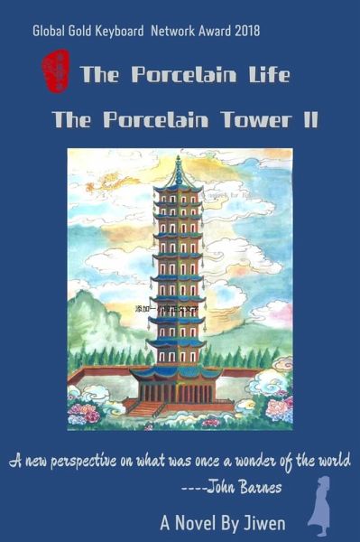 The Porcelain Life, The Porcelain Tower II (The Ming Dynasty Legends, #2) (eBook, ePUB) The Porcelain Life, The Porcelain Tower II (The Ming Dynasty Legends, #2) (eBook, ePUB)