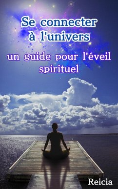 Cover Se connecter à l'univers : un guide pour l'éveil spirituel (eBook, ePUB)
